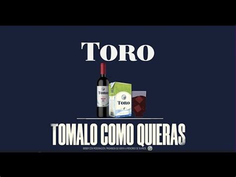 Toro Tomalo Como Quieras Youtube