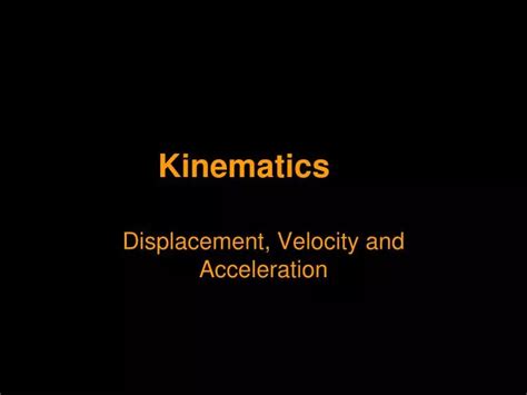 Ppt Kinematics Powerpoint Presentation Free Download Id3917560