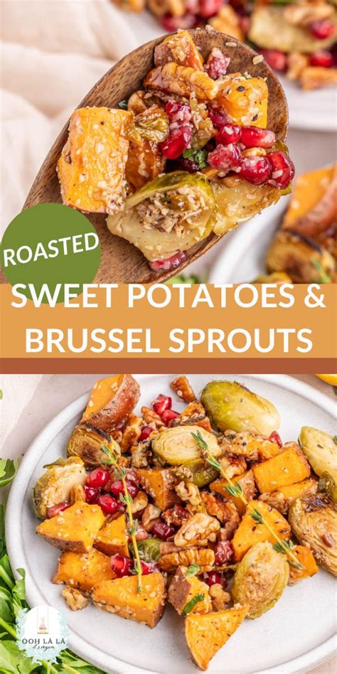 Roasted Sweet Potatoes And Brussel Sprouts Ooh La La It S Vegan