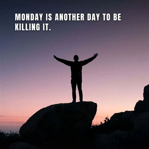 73 Monday Motivational Quotes To Kickstart Your Success | Out Of The 925