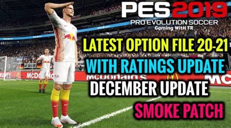 PES 2019 LATEST OPTION FILE 20 21 WITH RATINGS UPDATE SMOKE PATCH