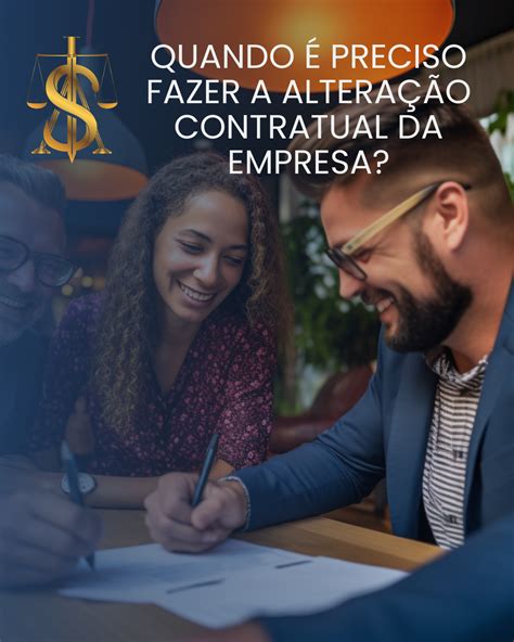 Quando Preciso Fazer A Altera O Contratual Da Empresa Silvestri