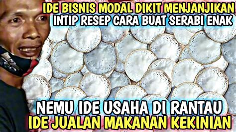 Ide Bisnis Laris Enak Menjanjikan Non Musiman Intip Resep Dari Nol Cara