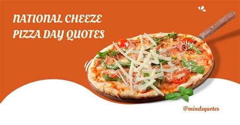 Best National Cheese Pizza Day Quotes Wishes Captions National