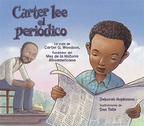 Carter Lee El Periódico La Vida De Carter G Woodson Fundador Del Mes