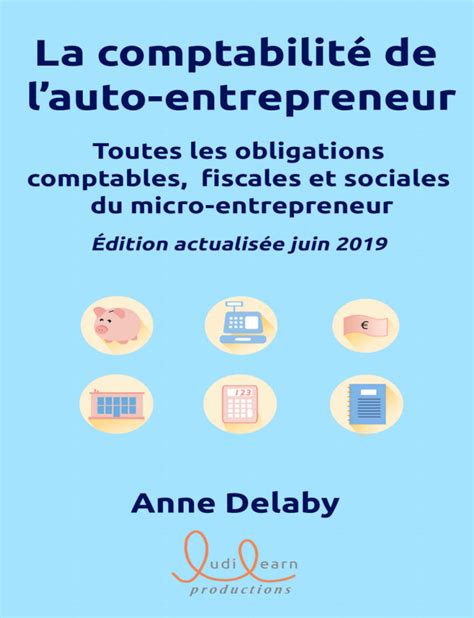 La Comptabilit De L Auto Entrepreneur Toutes Les Obligations