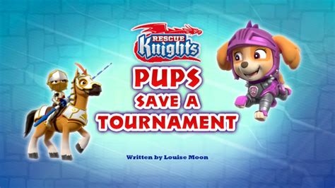 Paw Patrol Rescue Knights Pups Save A Tournament Rescue Knights