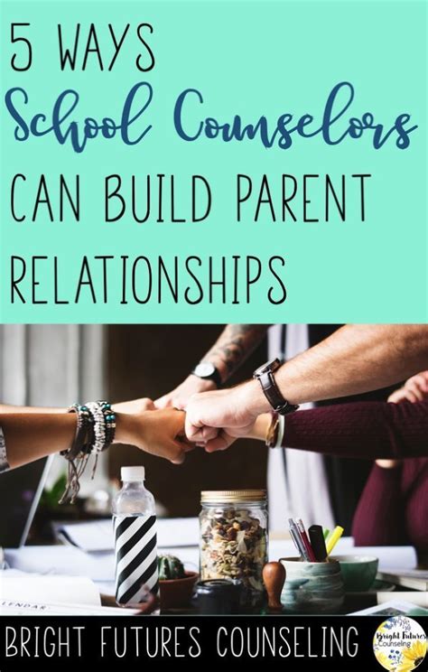 5 Ways School Counselors Can Build Parent Relationships Artofit