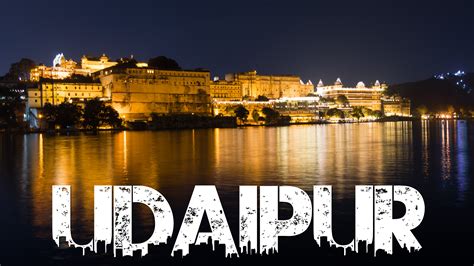 Udaipur Itinerary For 3 Days A Complete Udaipur Travel Guide