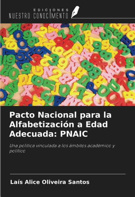 Pacto Nacional Para La Alfabetización A Edad Adecuada Pnaic Una Política Vinculada A Los