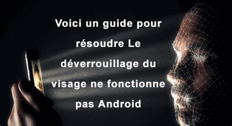 7 façons de réparer Le déverrouillage du visage ne fonctionne pas Android