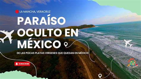 Descubrimos Una Playa Oculta En M Xico K Para So La Mancha Veracruz