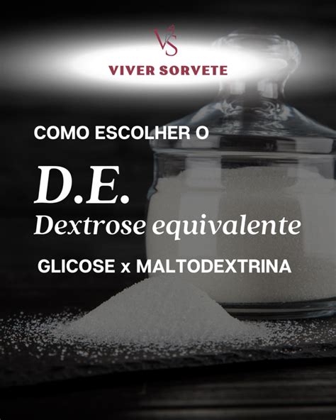 como escolher  de dextrose equivalente viver sorvete