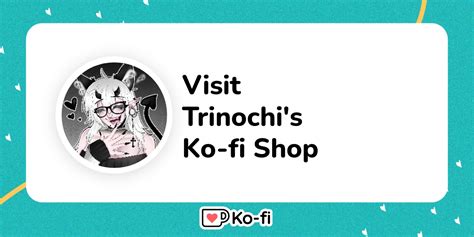 Visit Trinochi S Ko Fi Shop Ko Fi Where Creators Get Support From