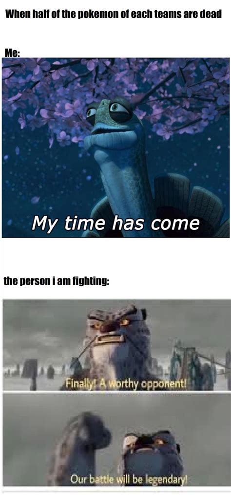 my time has come,our battle will be legendary meme by zofidragondefoudre on DeviantArt