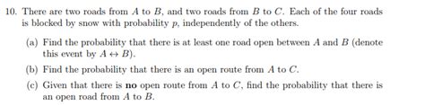 Solved 10 There Are Two Roads From A To B And Two Roads Chegg