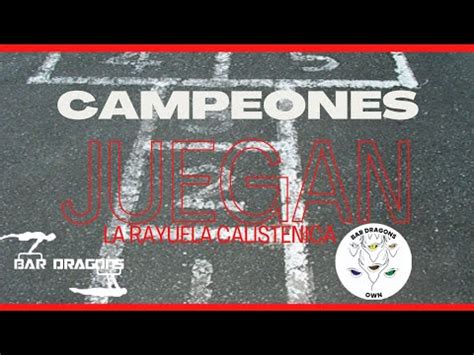 CAMPEONES AMATEUR Y PRO JUEGAN LA RAYUELA CALISTENICA Cual Fue El