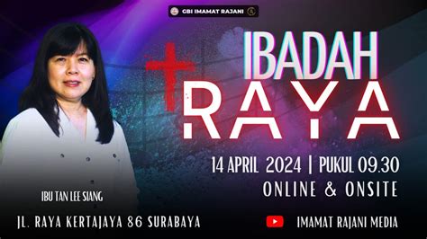 Ibadah Raya Gbi Imamat Rajani 14 April 2024 Gbi Imra Onsite And Live