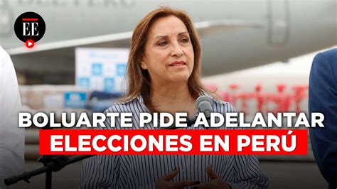 Dina Boluarte Pide Al Congreso Adelantar Elecciones Para Superar La