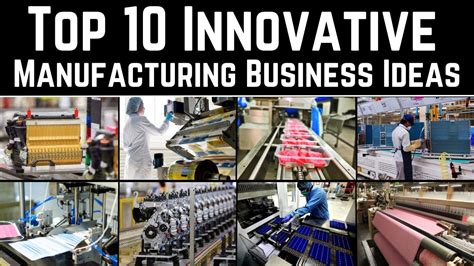 Factory Business Ideas For 2025 Embracing Innovation And