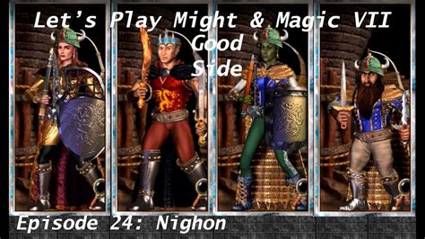 Let S Play Might Magic Vii Light Side Episode Nighon Youtube