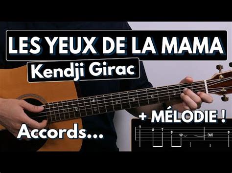 Jouer Les Yeux De La Mama Kendji Girac Tuto Guitare Tablature