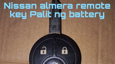 NISSAN ALMERA KEY BATTERY CHANGE YouTube