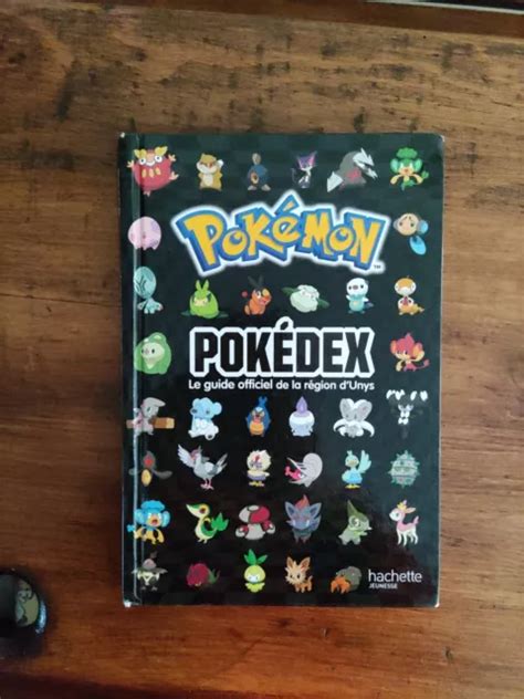 LIVRE POKÉDEX LE guide officiel de la région d Unys Pokémon EUR 9 00