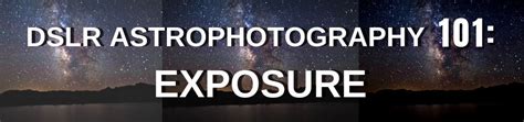 DSLR Astrophotography 101 📷