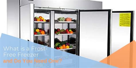 What is a Frost-Free Freezer and Do You Need One | Blog | Commercial ...