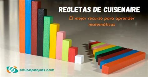 Regletas De Cuisenaire Para Enseñar Y Aprender Matemáticas