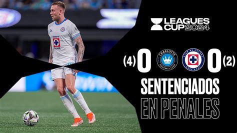 Charlotte Fc Cruz Azul La M Quina Saca Un Punto Y Cae En Penales