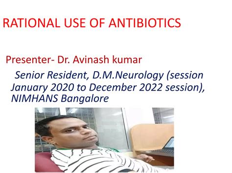 Rational Use Of Antibiotics Ppt Dr Avinash Kumar Senior Resident Dm