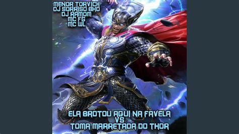 Ela Brotou Aqui Na Favela Vs Toma Marretada Do Thor Feat DJ RAMON MC