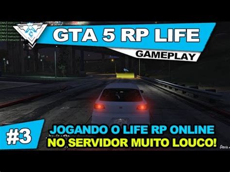 GTA V RP LIFE COOP 3 JOGANDO O LIFE RP SERVIDOR MUITO LOUCO PTBR