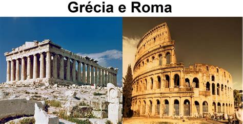 Roma E Grecia Antiga - 3 semelhanças da Grécia antiga e da Roma antiga e 3 diferencia da ...