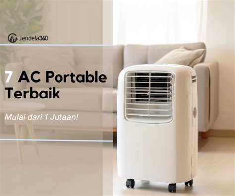 7 Rekomendasi AC Portable Terbaik Mulai1 Jutaan