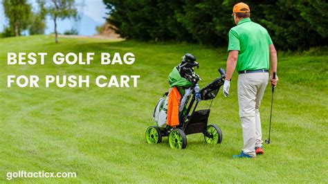 The 5 Best Golf Bags For Push Carts Of 2024