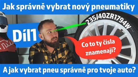 Jak vybrat nový pneumatiky Díl 1 Jak přečíst parametry na