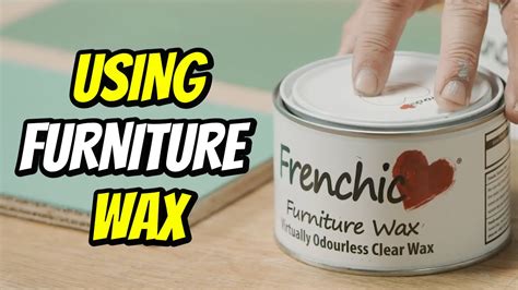 Frenchic Top Tips How To Use Furniture Wax Youtube