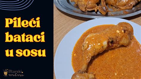 VIDEO Pileći bataci u sosu Iftarski meni