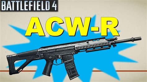 The Acw R Best Fast Firing Carbine Battlefield Weapon Guide Youtube