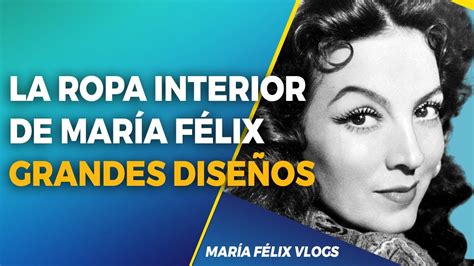 MARÍA FÉLIX VLOGS 421 LA R0PA INTERIOR DE MARÍA FÉLIX GRANDES DISEÑOS