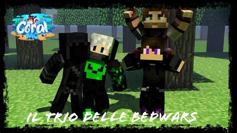 Il trio è tornato Minecraft BedWars CoralMC 1 8 ITA YouTube