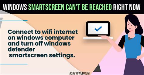 Windows Smartscreen Cant Be Reached Right Now A Savvy Web