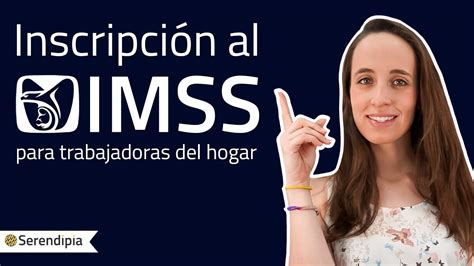 IMSS para trabajadoras del hogar inscripción paso a paso YouTube