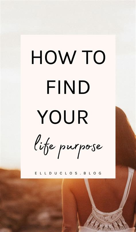 How To Find Your Life Purpose Life Purpose Finding Purpose In Life