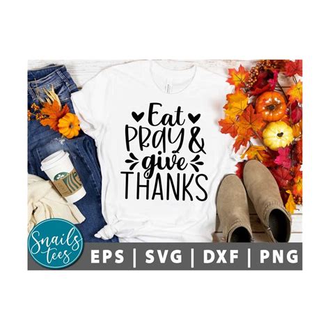 Eat Pray Give Thanks Svg Png Dxf Thanksgiving Svg Thankful S Inspire