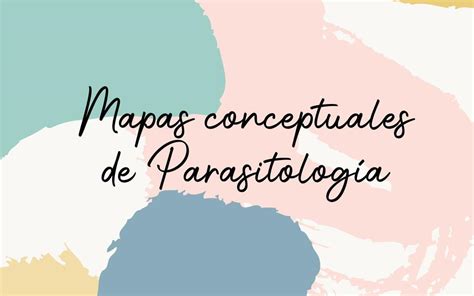 Mapas Conceptuales De Parasitolog A Andrea Avalos Udocz