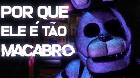 Como O Bonnie Virou O Personagem Mais Assustador De Fnaf Five Nights